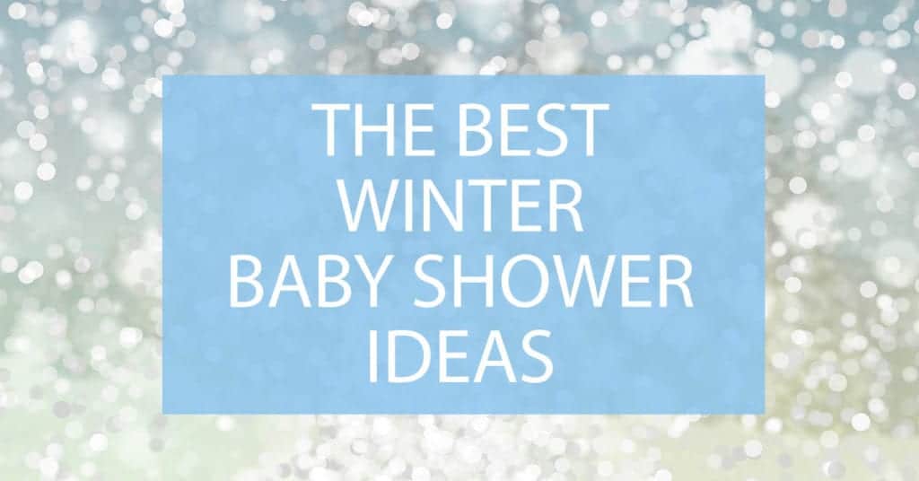 Winter Baby Shower Ideas for a Cozy Winter Theme Baby Shower