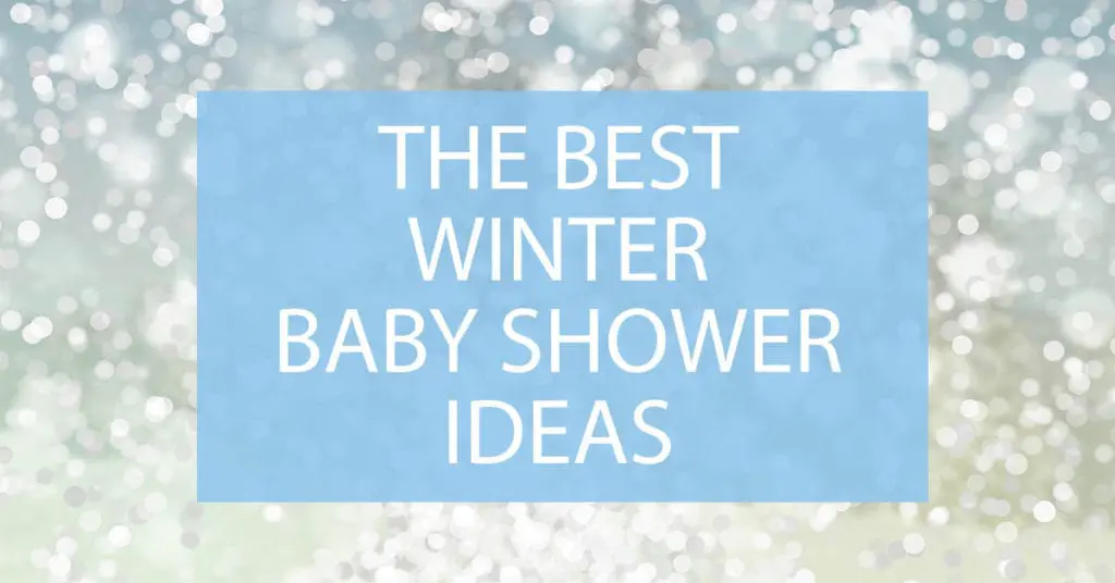 Winter Baby Shower Ideas for a Cozy Winter Theme Baby Shower