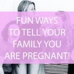 ways to announce pregnancy to family in person