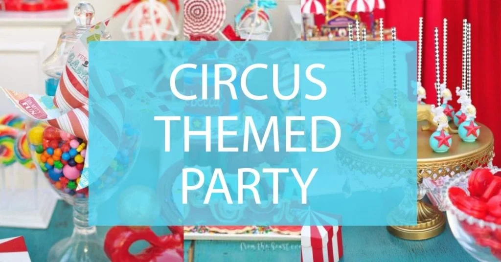 circus themed party ideas