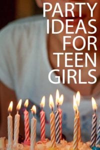 Birthday Party Ideas for Teen Girls (that she will love!)