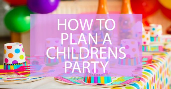 how to plan a childrens party 1