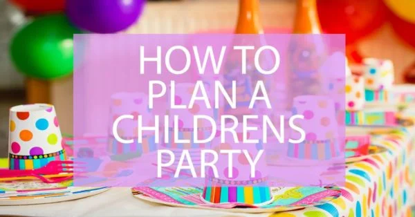 how to plan a childrens party 1