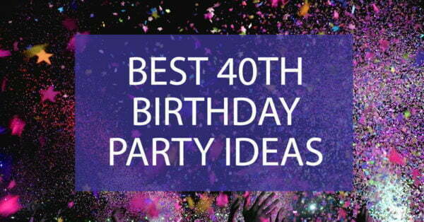 40th birthday party ideas