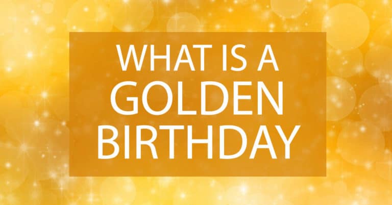 What is a Golden Birthday? Golden Birthday Ideas