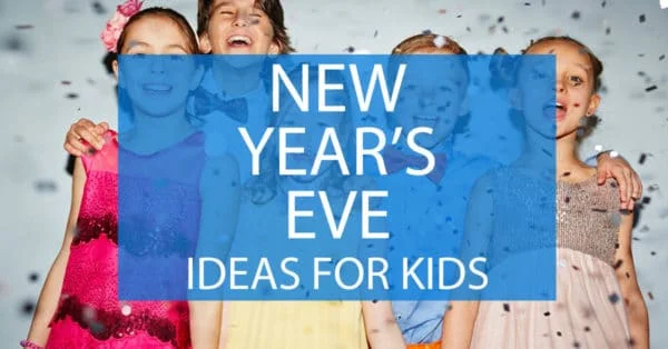 New Year's Eve Ideas For Kids
