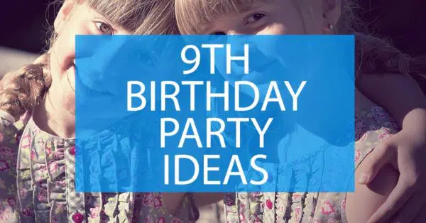 9th birthday party ideas