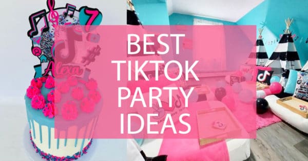 best tiktok party ideas