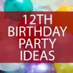 12th birthday party ideas