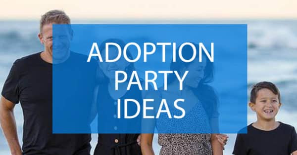 adoption party ideas