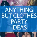 anything but clothes party ideas