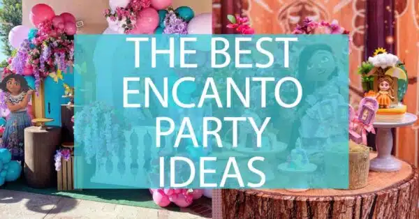 best encanto party ideas
