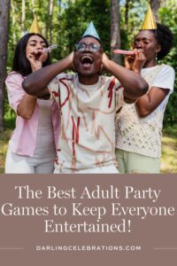The Best Adult Party Games to Keep Everyone Entertained! - Darling