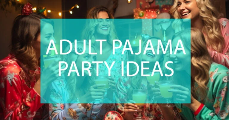 The Best Adult Pajama Party Ideas Extravaganza!