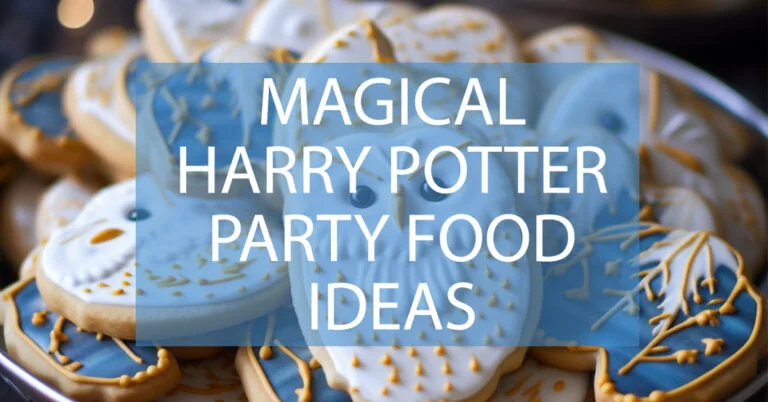 Magical Harry Potter Party Food Ideas for Your Wizard-In-Training!