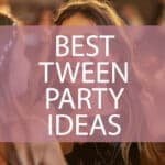 best tween party ideas
